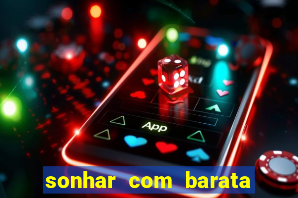 sonhar com barata no jogo do bicho